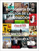 Fotografía del sector de la producción cinematográfica uruguaya